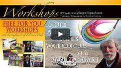FREE-FOR-YOU 'Workshops in Oils, Acrylics, Pastels, Watercolours with Paul Taggart'