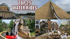 Top 25 Water Rides in the World