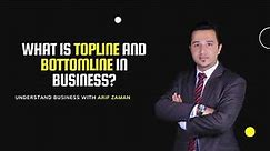 What is Topline and Bottom-line in business?