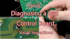 Diagnosing a Bad GE Board - Part 2: Visual Inspectios