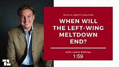Lance Wallnau on The American Meltdown and More!