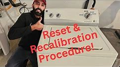 Properly Resetting And Recalibrating A Kenmore/Whirlpool Washer