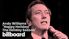 Andy Williams’ “Happy Holiday/The Holiday Season” | Watch Now!