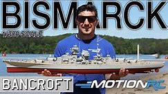Bancroft Bismarck 1/200 Scale RC Battleship Overview | Motion RC