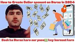 How to Create seller account on Daraz in 2024 || Dropshipping 🚚 with Daraz