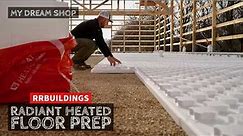 My Dream Shop Ep-18: Radiant Foam Insulation Install with HEAT SHEET
