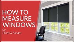 How To Measure for Window Blinds & Shades