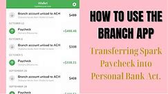 Branch | How to Transfer Spark Paycheck to Bank Act.