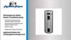 Westinghouse Water Heater Troubleshooting