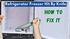 Refrigerator Not Cooling - Freezer Box Got Leaked While Ice Removal With Knife