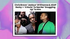 Chris Brown Finally Speaks On Rihanna Dating ASAP Rocky