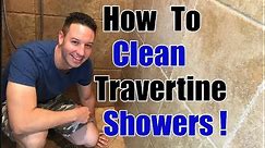 How To Clean Travertine Showers | Cleaning Transformation