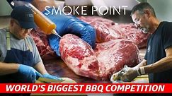 What It Takes to Win the World's Largest BBQ Competition — Smoke Point: The Competition