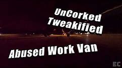 Abused Tweakified WorkVan No Exhaust Blows Fire!