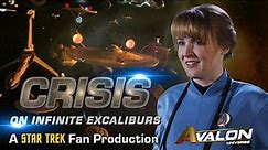 STAR TREK FAN FILM "Crisis On Infinite Excaliburs" | Avalon Universe Core Story |
