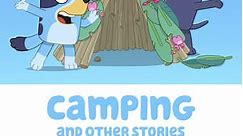 Bluey, Camping and Other Stories: Season 5 Episode 2 Backpackers