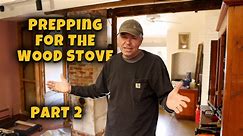 Wood Stove Install - Part 2
