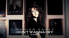 Mariah Carey - I Don't Wanna Cry (Acapella)