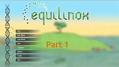Equilinox | Part 1 | Game Playthroughs