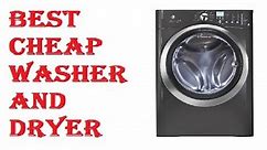 Best Cheap Washer And Dryer