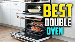 Best Double Ovens to Buy in 2024 - Top Double Oven in The Market