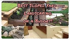 The BEST of SLOPED Yard Landscaping Ideas Beautiful & Inspiring on A Budget! | Amazing Home Decor