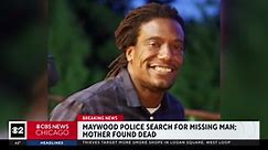 Maywood Police search for missing man; mother found dead