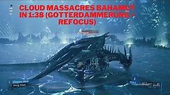 FF7 Remake Cloud Massacres Bahamut In 1:38 (Gotterdammerung + Refocus)