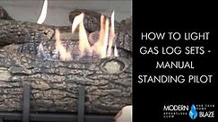 How to Light Gas Log Sets with Manual Standing Pilot