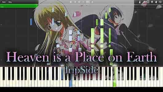 Heaven is a Place on Earth - fripSide 『劇場版ハヤテのごとく！ 』 full piano 【Sheet Music】