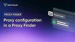 Proxy configuration in a Proxy Finder extension