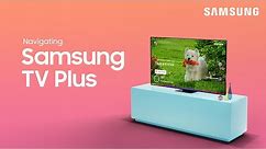 How to navigate and use Samsung TV Plus | Samsung US