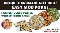 Want a Unique Handmade Gift Idea? Easy Mod Podge Fabric Glass Plate Gift!
