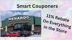 Menards what's so special about Menards 11%Rebate on everything in the store.