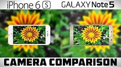 iPhone 6S vs Galaxy Note 5 - Detailed Camera Comparison
