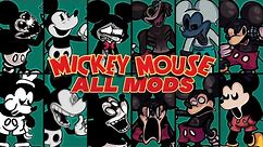 FNF Mickey Mouse: All Mods & All songs (10 mods — 39 songs) Friday Night Funkin': Mickey Mouse