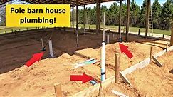 Pole barn house build #7 Plumbing install