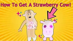 HOW To Get A Strawberry Cow In Roblox Adopt Me
