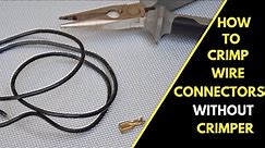 How to Crimp Connectors Without a Crimper #pliers #wireconnector #diy