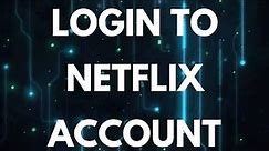 Netflix Login: How to Login to Netflix Account? Netflix Sign in