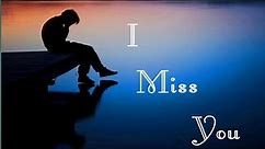 Missing You Cute Quotes and Sayings || I miss you Quotes for your Loved one, Friends, Family