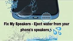 Fix My Speakers - Eject water from your phone's speakers 💯working