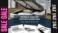 !!! MONICA GAS LIFT LEATHER BED - ORDER YOURS NOW !!! $549.99 only Maximize your space with our MONICA BED FRAME WITH LIFT STORAGE!! Our bedframe features a convenient lift-up mechanism that reveals ample storage space for your linens, clothing, and more. - Upgrade your bedroom today! FOR ONLY $549.99, queen size! - SKU: 1020743 Product Features: • Strong steel and timber frame for a durable structure • PU leather upholstery for a luxe look that is animal-friendly for a universally-enjoyable des