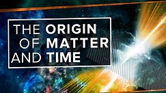 PBS Space Time:The Origin of Matter and Time Season 2 Episode 14