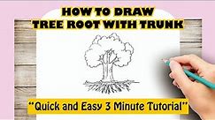 How to draw TREE ROOT WITH TRUNK
