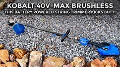 Kobalt 40v Max Brushless String Trimmer Review - Battery Powered Weedeater