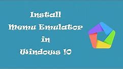 How to install Memu Emulator on Windows 10