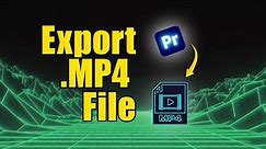 How To Export MP4 File In Premiere Pro! | Tutorial