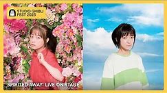 Ghibli Fest 2023 | SPIRITED AWAY: Live On Stage Trailer
