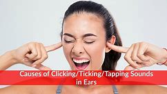 Causes of Clicking,Ticking,Tapping Sounds in Ears - The Healthy Apron